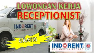 Lowongan Kerja Loker SMA SMK Fresh Graduate Receptionist PT. Indorent Area Jakarta