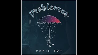 Paris Boy - Problema (Video Lyric) Oficial LETRA