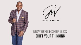 Bishop Gary Wheeler | Shift Your Thinking | Changing Your World Church International