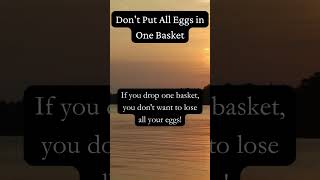 Don't Put All Eggs in One Basket