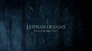 Lethian Dreams - Voices of the night (Part 1) [Ethereal Doom, Ambient]