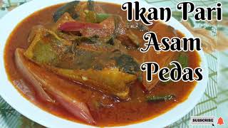 Resepi Ikan Pari Asam Pedas