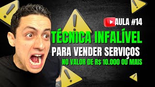 #14 - COMO VENDER SERVIÇOS? TÉCNICA DE VENDAS - (INFALÍVEL)