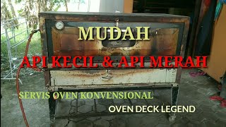 CARA MEMPERBAIKI OVEN LEGEND (KONVENSIONAL) //OVEN JADUL API MERAH & API KECIL