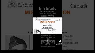 Jim Brady: In The Footsteps of a Metis Leader PART 5 #documentary #metis #missing #missingpersons