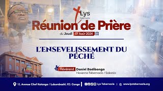 Réunion de prière du Jeudi 01 août 2024 | L'ENSEVELISSEMENT DU PÉCHÉ