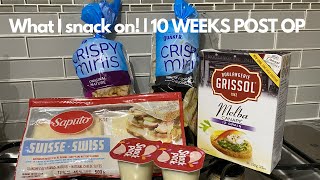 10 WEEKS POST OP | RNY | GASTRIC BYPASS | SNACKS I EAT