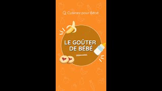 LE GOÛTER DE BÉBÉ  🍼👶