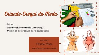 Ep. 05 "Criando peça em um croqui de moda"