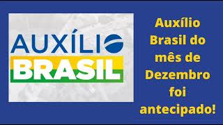 Auxílio Brasil do mês de Dezembro foi antecipado!!