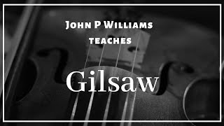 Gilsaw: fiddle lesson with John P Williams