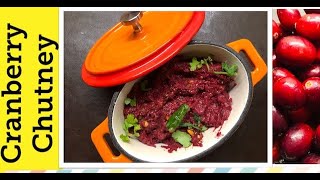 Cranberry chutney / Cranberry chutney Indian style / Cranberry recipes / Namaste from Yash UK