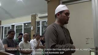 #tarawih bacaan merdu 18 Ramadhan 1444 H | Rayyan Abdur Rahiim, Lc, Al Hafizh | @MasjidArRahmanSGP