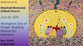 June 26/22- Aboriginal Day of Prayer: Building Respectful Relations