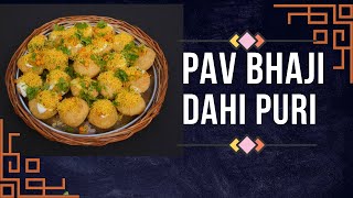 PAV BHAJI DAHI PURI FUSION | INDIAN FUSION RECIPES | MANVAS