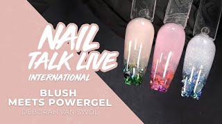 Blush meets PowerGel - Deborah Van Swol (Season 9 Show 10)