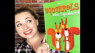 Storytime Sunday: The Squirrels who Squabbled by Rachel Bright and Jim Field.