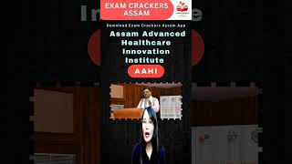 Assam Advanced Healthcare Innovation Institute #currentaffairs #reelsshorts #examcrackersassam