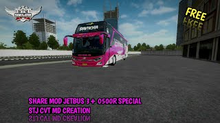 SHARE MOD BUSSID JETBUS 3+ 0500R SPECIAL STJ CVT MD CREATION || BUSSID V3.2