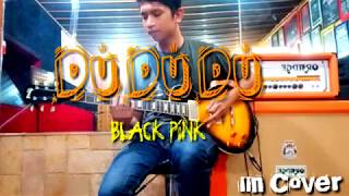 Ddu-du Ddu-du - BlackPink ( Gitar Cover )