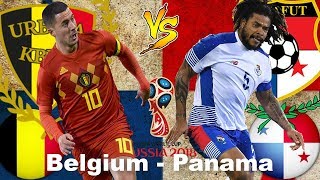 Belgium vs Panama Lineup Betting Preview and Pick FiFa World Cup 2018, 18 June [HD]