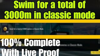 Swim for a total of 3000m in classic mode | 100% complete with live proof