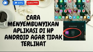 CARA MENYEMBUNYIKAN APLIKASI DI HP ANDROID AGAR TIDAK TERLIHAT