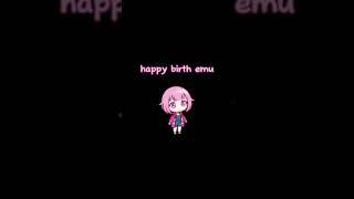 happy birth emu ||#silly #yippie #pjsk #emu #otori #emuotori #happybirthday #yip #explosion||@qNyxx_