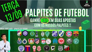 PALPITES DE APOSTAS DE FUTEBOL PARA 13/09/2022 (Terça)!!! CONFIRA AGORA MESMO!