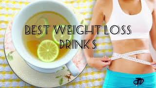 Best Weight Loss Drinks!