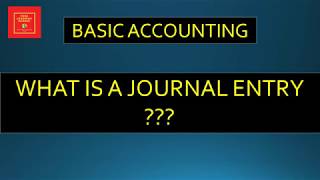 What is a Journal Entry? || Basic Accounting || Accounting 101 ||