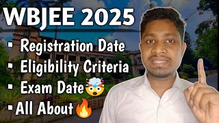 WBJEE 2025🔥 Registration Date😱 Eligibility Criteria Wbjee 2025 || Exam Date Wbjee 2025 || All About