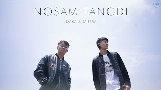 NOSAM TANGDI by Mifum ft Dara (Official Music Video) | 4K