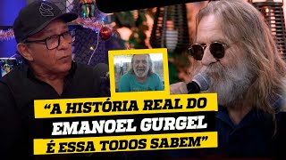 A história REAL de EMANOEL GURGEL é essa.