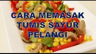 cara memasak tumis sayur pelangi