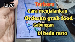 CARA MENJALANKAN GRAB FOOD GABUNGAN DI BEDA RESTO