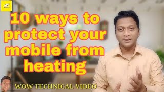 10 ways to protect your mobile from heating | prasad panchal wow techanical videos