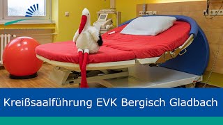 Kreißsaalführung des EVK Bergisch Gladbach - Vorstellung der Geburtshilfe