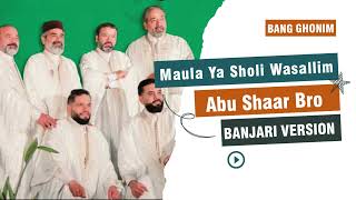 Maula Ya Sholi Wasallim - Abu Shaar bro Banjari Version