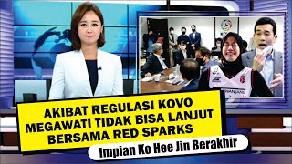 Ko Hee Jin Sampai Naik Darah ! Megawati Tak Bisa Lanjut Bersama Red Sparks Akibat Regulasi KOVO