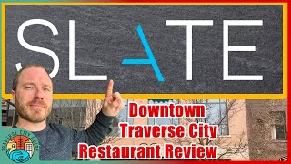 Downtown Traverse City | SLATE Restaurant Review | Michigan Guide