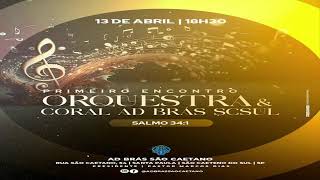 1º ENCONTRO ORQUESTRA & CORAL - 13/04/2024