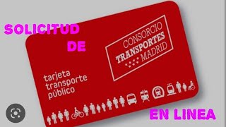 SOLICITUD EN LINEA TARJETA DE TRANSPORTE MADRID 🇪🇦