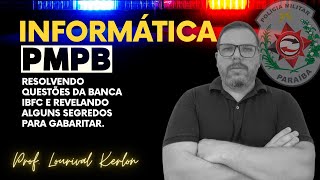 Reta Final PMPB - Informática - Prof. Lourival Kerlon - Resolução de questões