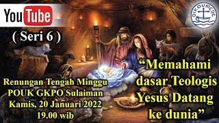 Renungan Tengah Minggu | Kamis 20 Januari 2022 | Seri 6 | POUK GKPO Sulaiman |