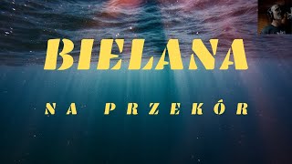 Bielana - NA PRZEKÓR