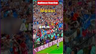 Audence Reaction Messi Messi #shorts #messi #argentina