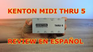 Kenton Midi Thru 5 review en Español