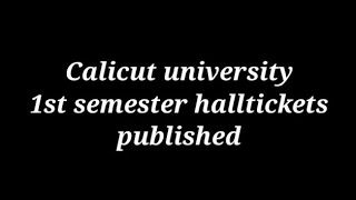 Calicut university 1st sem supply halltickets published