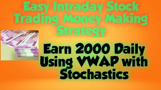 Most Profitable Intraday Trading Strategy using VWAP and Stochastic Indicator